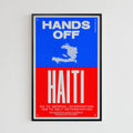 Hands Off Haiti (11 x 17 Poster print)