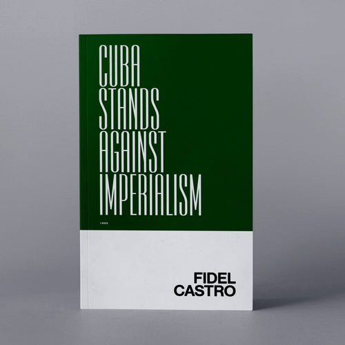 1960: Cuba Stands Against Imperialism! (Fidel Castro)
