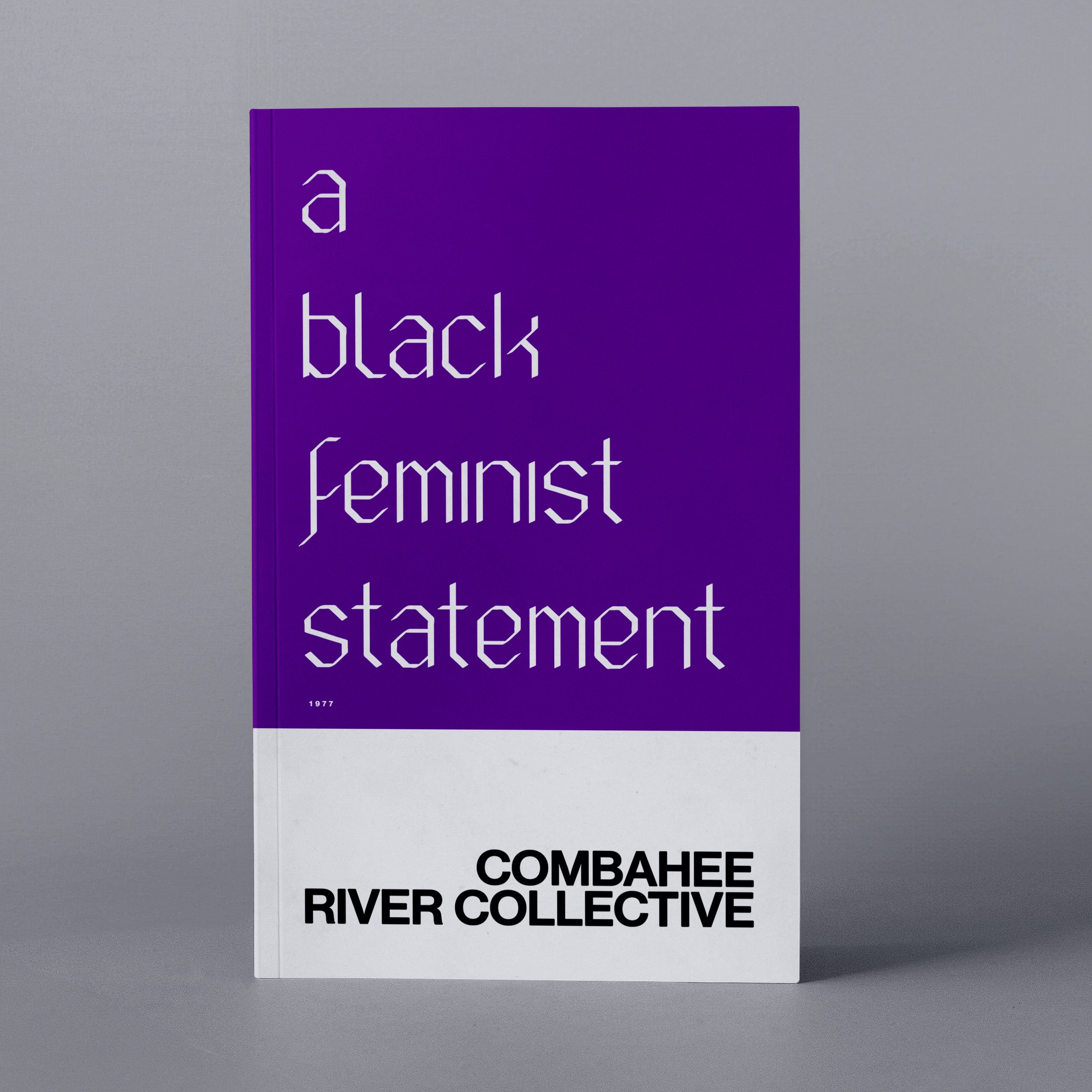 1977: A Black Feminist Statement (Combahee River Collective Statement)