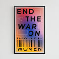 End the War on Women (11 x 17 Poster print)